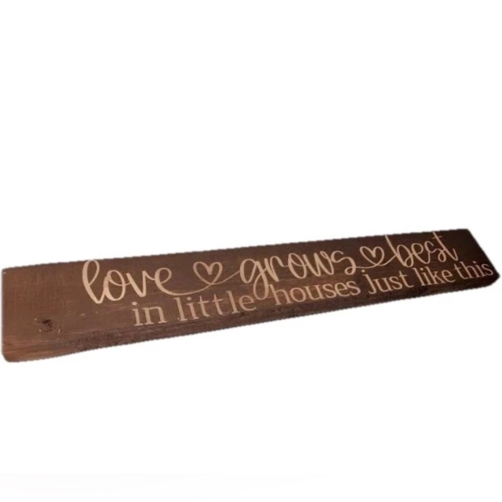 Love Grows Best In Little Houses Like This Farmhouse Sign Wood decor